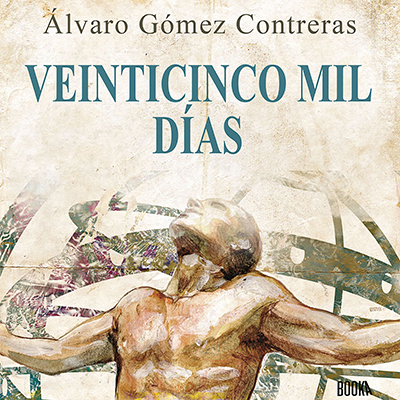 Audiolibro 25.000 días de Álvaro Gómez Contreras