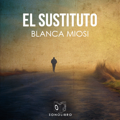 Audiolibro El sustituto de Blanca Miosi