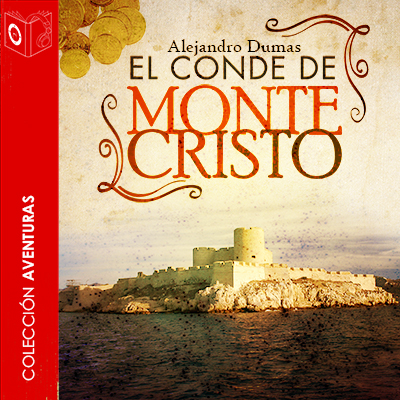 Audiolibro El Conde de Montecristo - Dramatizado de Alejandro Dumas