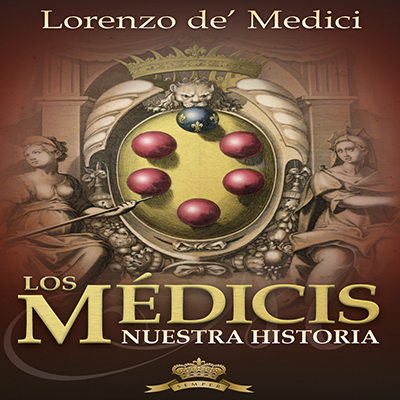 Audiolibro Los Médici. Nuestra historia de Lorenzo de Medici