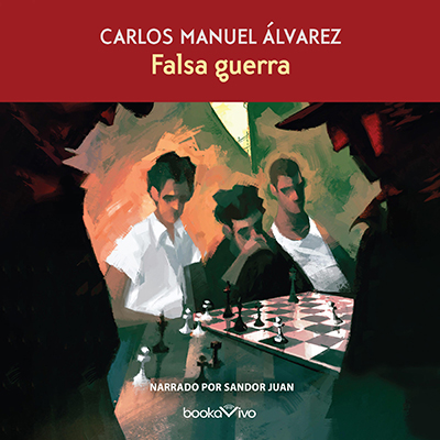 Audiolibro Falsa guerra de Carlos Manuel Álvarez
