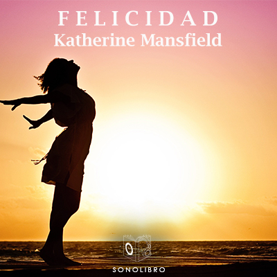 Audiolibro Felicidad de Katherine Mansfield