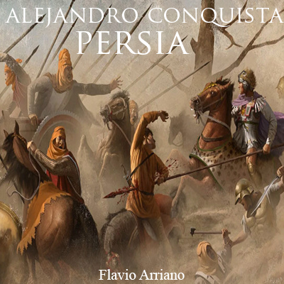 Audiolibro Alejandro conquista Persia de Flavio Arriano