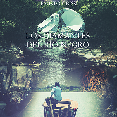 Audiolibro Los diamantes del rio negro - dramatizado de Fausto Grisi