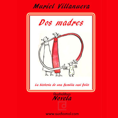 Audiolibro Dos madres de Muriel Villanueva