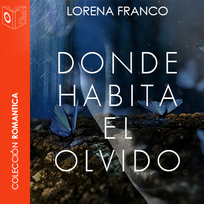Audiolibro Donde habita el olvido de Lorena Franco