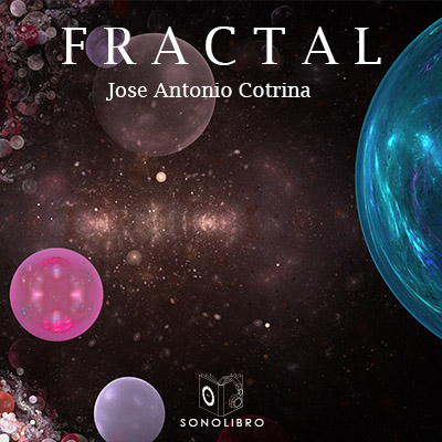 Audiolibro Fractal de Jose Antonio Cotrina