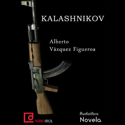 Audiolibro Kalashnikov de Alberto Vázquez Figueroa
