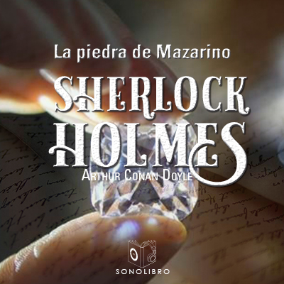 Audiolibro La piedra de Mazarino - Dramatizado de Arthur Conan Doyle