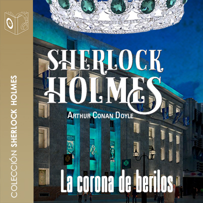 Audiolibro La corona de berilos - Dramatizado de Arthur Conan Doyle