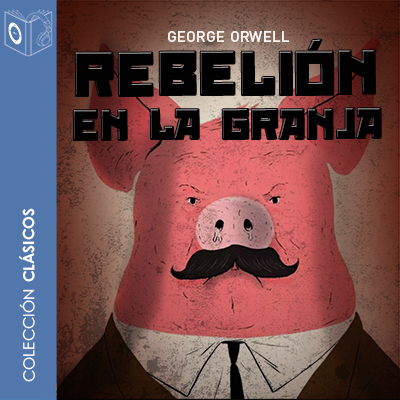 Audiolibro Rebelión en la granja - Dramatizado de George Orwell