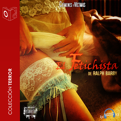 Audiolibro El fetichista - Dramatizado de Ralph Barby