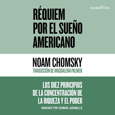 Audiolibro Réquiem por el sueño americano de Noam Chomsky