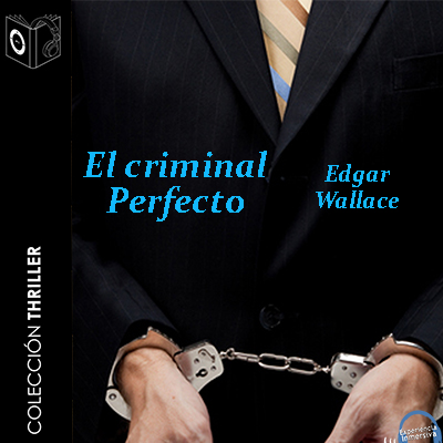 Audiolibro El criminal perfecto de Edgar Wallace