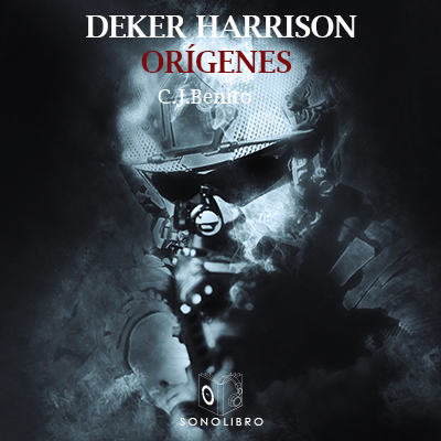 Audiolibro Deker Harrison - Orígenes de C.J.Benito