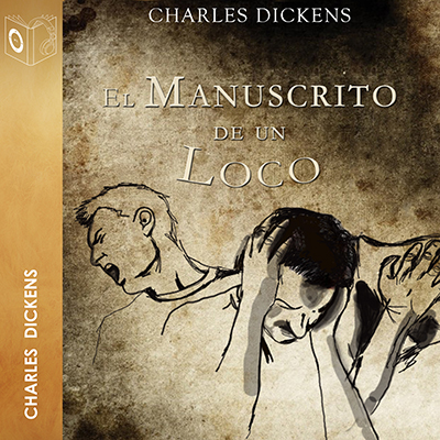 Audiolibro El manuscrito de un loco - Dramatizado de Charles Dickens