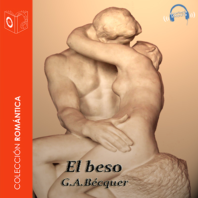 Audiolibro El beso de Gustavo Adolfo Bécquer
