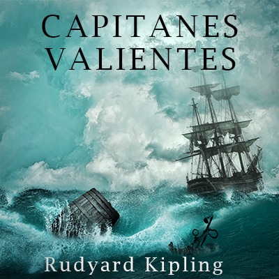 Audiolibro Capitanes valientes de Rudyard Kipling