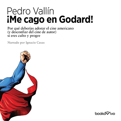 Audiolibro Me cago en Godard de Pedro Vallín
