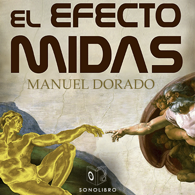 Audiolibro El efecto Midas de Manuel Dorado
