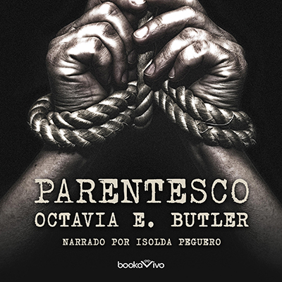 Audiolibro Parentesco de Octavia E. Butler