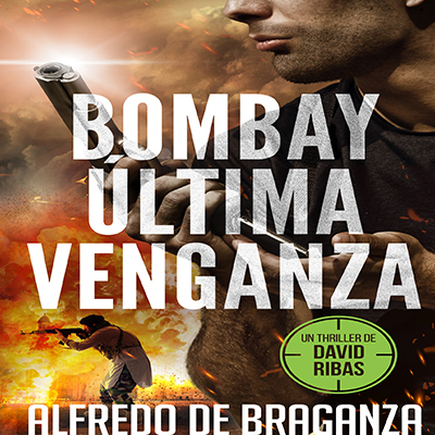 Audiolibro Bombay última venganza de Alfredo de Braganza