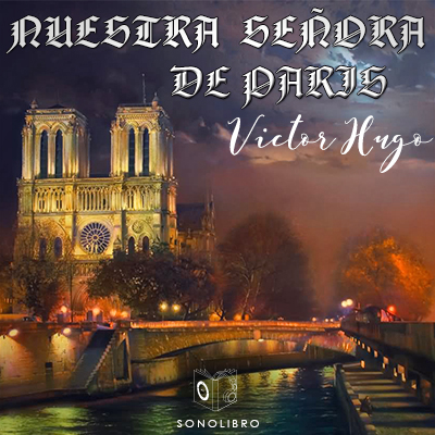 Audiolibro Nuestra señora de París de Victor Hugo
