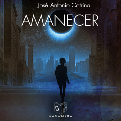 Audiolibro Amanecer de Jose Antonio Cotrina