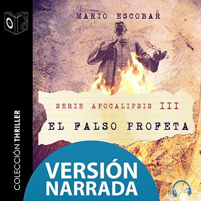 Audiolibro Apocalipsis - III - El falso profeta - NARRADO de Mario Escobar