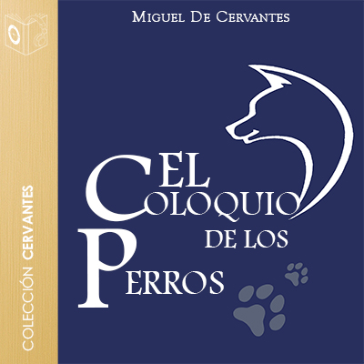 Audiolibro El coloquio de los perros - Dramatizado de Cervantes