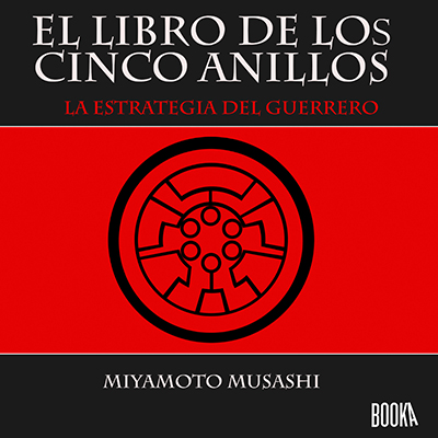 Audiolibro El libro de los 5 anillos de Miyamoto Musashi
