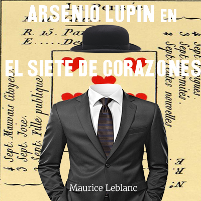 Audiolibro Arsenio Lupin en, El siete de corazones de Maurice Leblanc