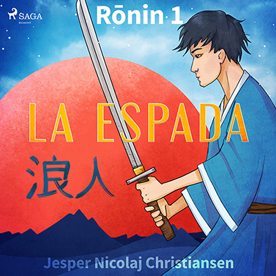 Audiolibro Ronin I - La espada de Jesper Nikolaj Kristiansen
