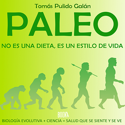 Audiolibro Paleo: no es una dieta, es un estilo de vida de Tomás Pulido Galán
