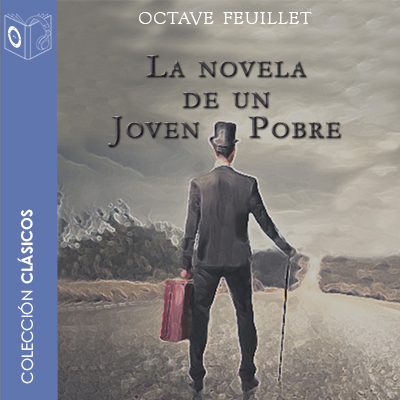 Audiolibro La novela de un joven pobre de Octave Feuillet