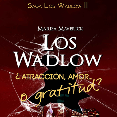 Audiolibro Los Wadlows II de Marisa Maverick