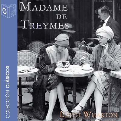 Audiolibro Madame de Treymes - Dramatizado de Edith Wharton