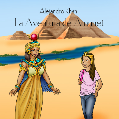 Audiolibro La aventura de Amunet de Alejandro Khan - Cuentos de la Mitología
