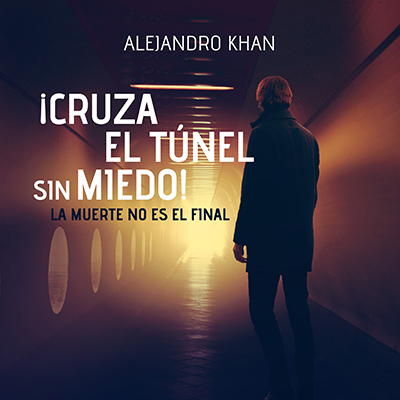 Audiolibro ¡Cruza el túnel sin miedo! de Alejandro Khan - Novelas