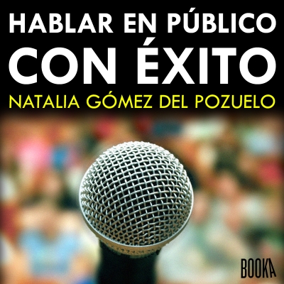 Audiolibro Hablar en público con éxito de Natalia Gomez del Pozuelo