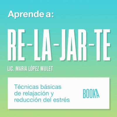 Audiolibro Aprende a relajarte de Maria Lopez Mulet