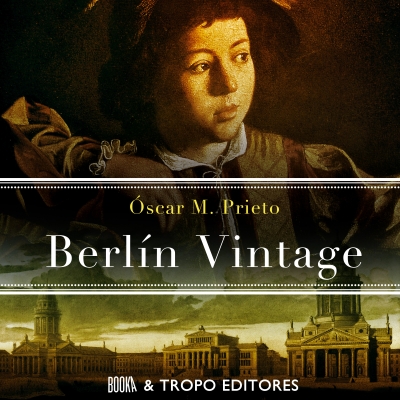 Audiolibro Berlin Vintage de Oscar M. Prieto
