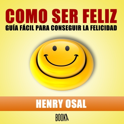 Audiolibro Cómo ser feliz de Henry Osal