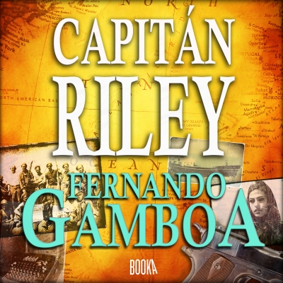 Audiolibro Capitán Riley de Fernando Gamboa
