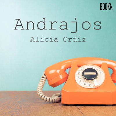 Audiolibro Andrajos de Alicia Ordiz