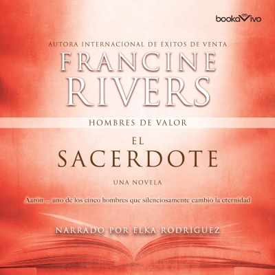 Audiolibro El sacerdote (The Priest) de Francine Rivers