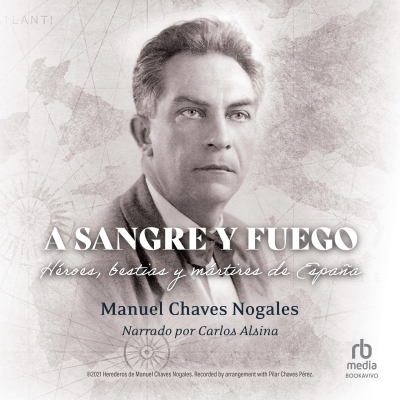 Audiolibro A sangre y fuego (And in the distance a light…?) de Manuel Chaves Nogales
