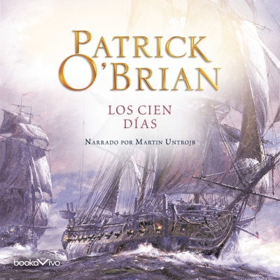 Audiolibro Los cien días (The Hundred Days) de Patrick O'Brian