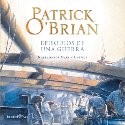Audiolibro Episodios de una Guerra (The Fortune of War) de Patrick O'Brian