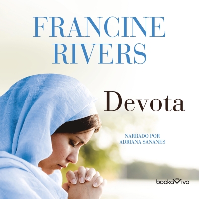 Audiolibro Devota (Unafraid) de Francine Rivers